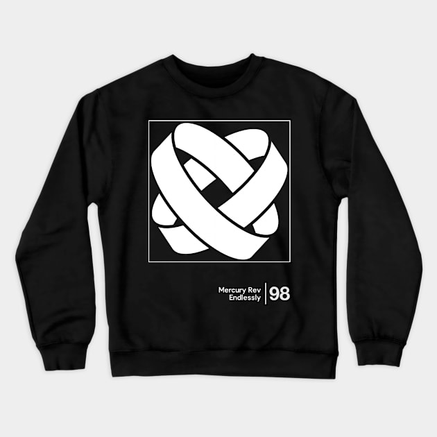 Mercury Rev / Endlessly / Minimal Graphic Design Tribute Crewneck Sweatshirt by saudade